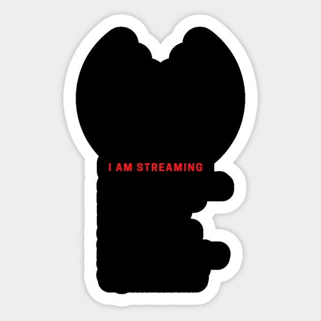 I AM STREAMING Sticker by ROBINLYNNE